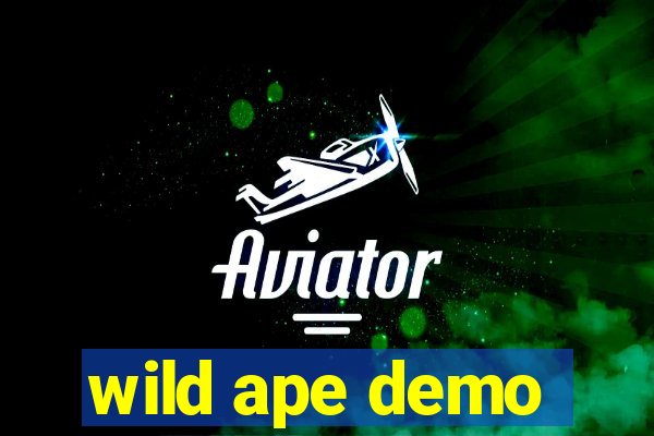 wild ape demo